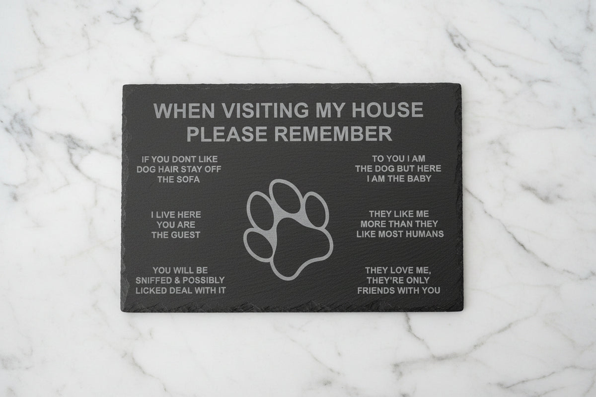 Slate, Lasered engraved, Dog rules.